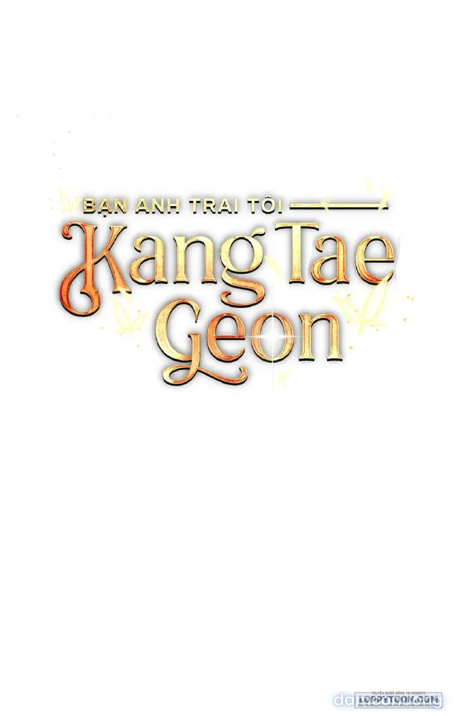 Bạn Anh Trai Tôi : Kang Tae Geon 