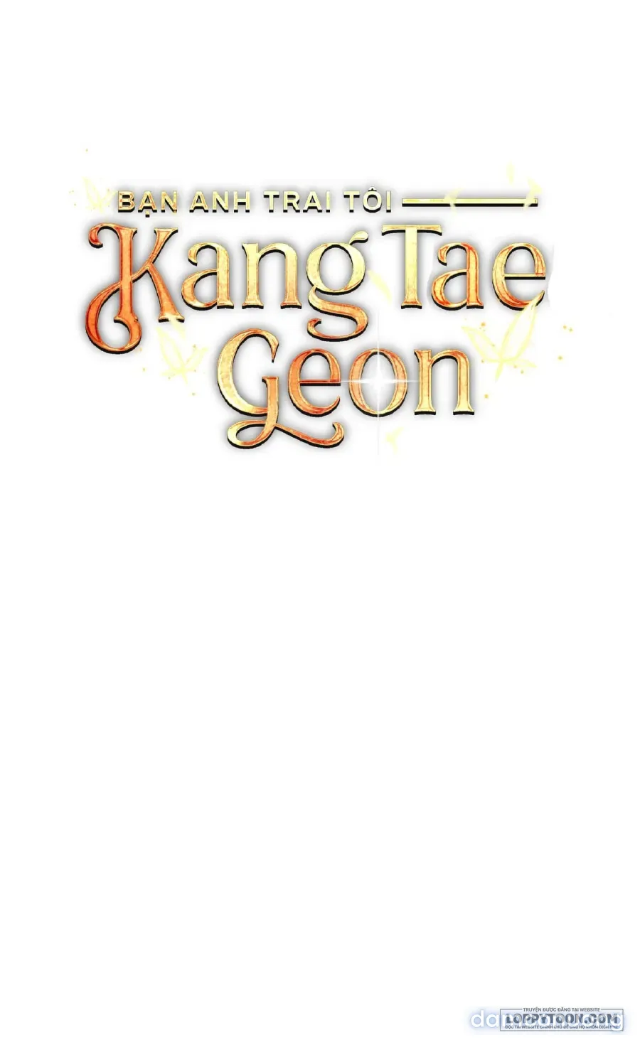 Bạn Anh Trai Tôi : Kang Tae Geon 