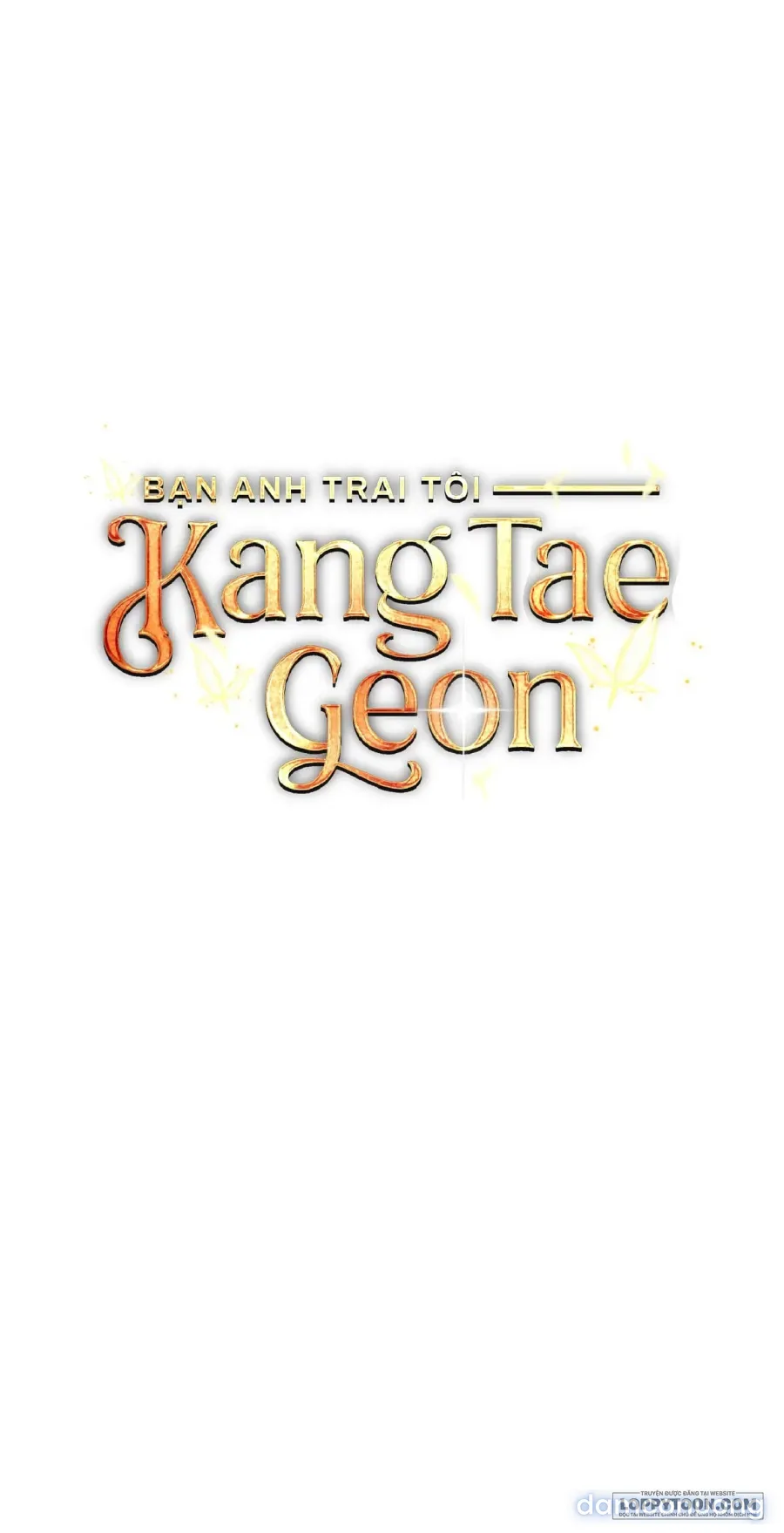 Bạn Anh Trai Tôi : Kang Tae Geon 