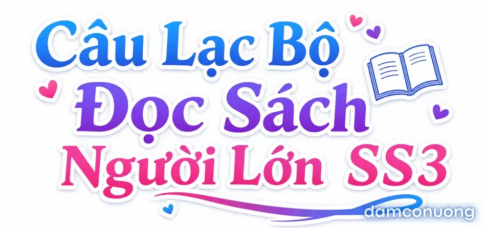 [18+] - Câu Lạc Bộ Đọc Sách Người Lớn SS3 