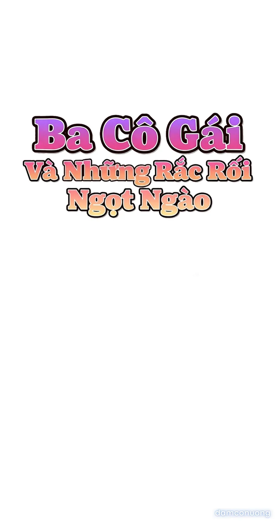 Ba Cô Gái Và Những Rắc Rối Ngọt Ngào 