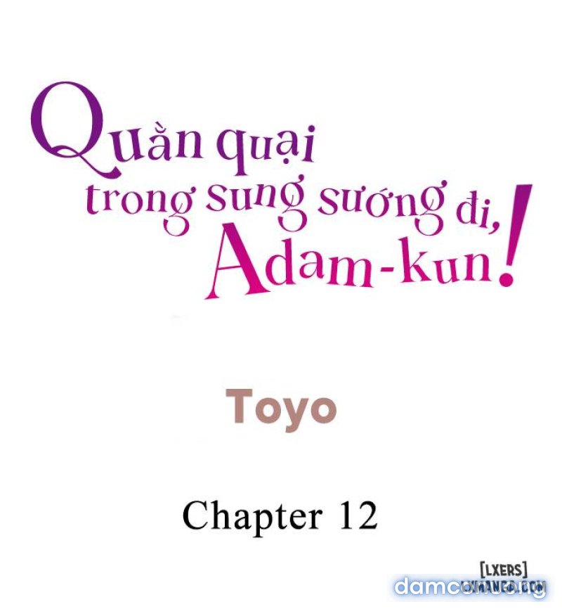 Quằn quại trong sung sướng đi, Adam-kun! 