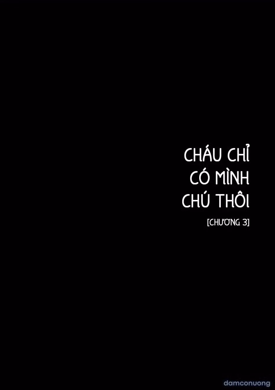 Cháu chỉ có mình chú thôi 