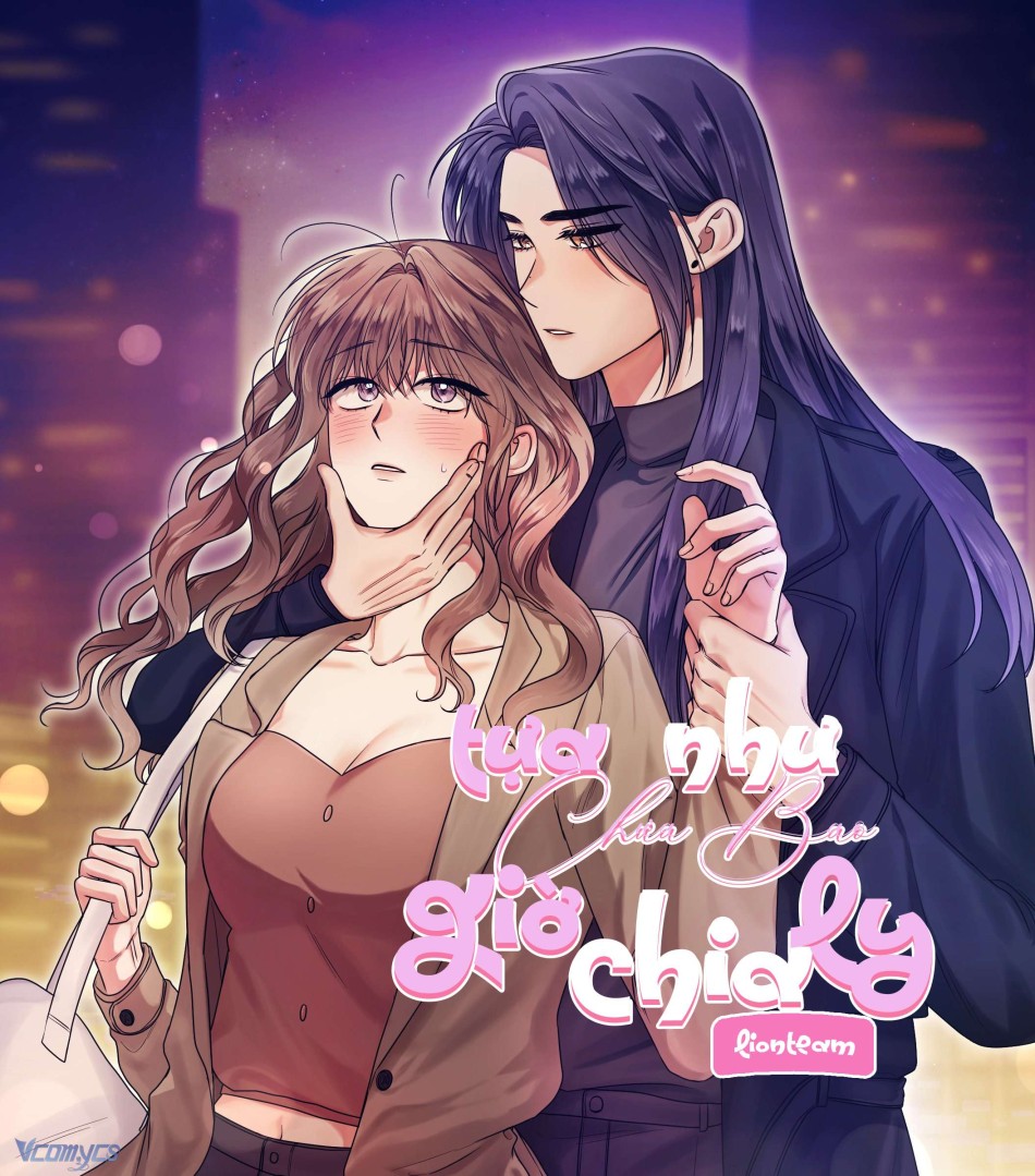 Tựa Như Chưa Bao Giờ Chia Ly 