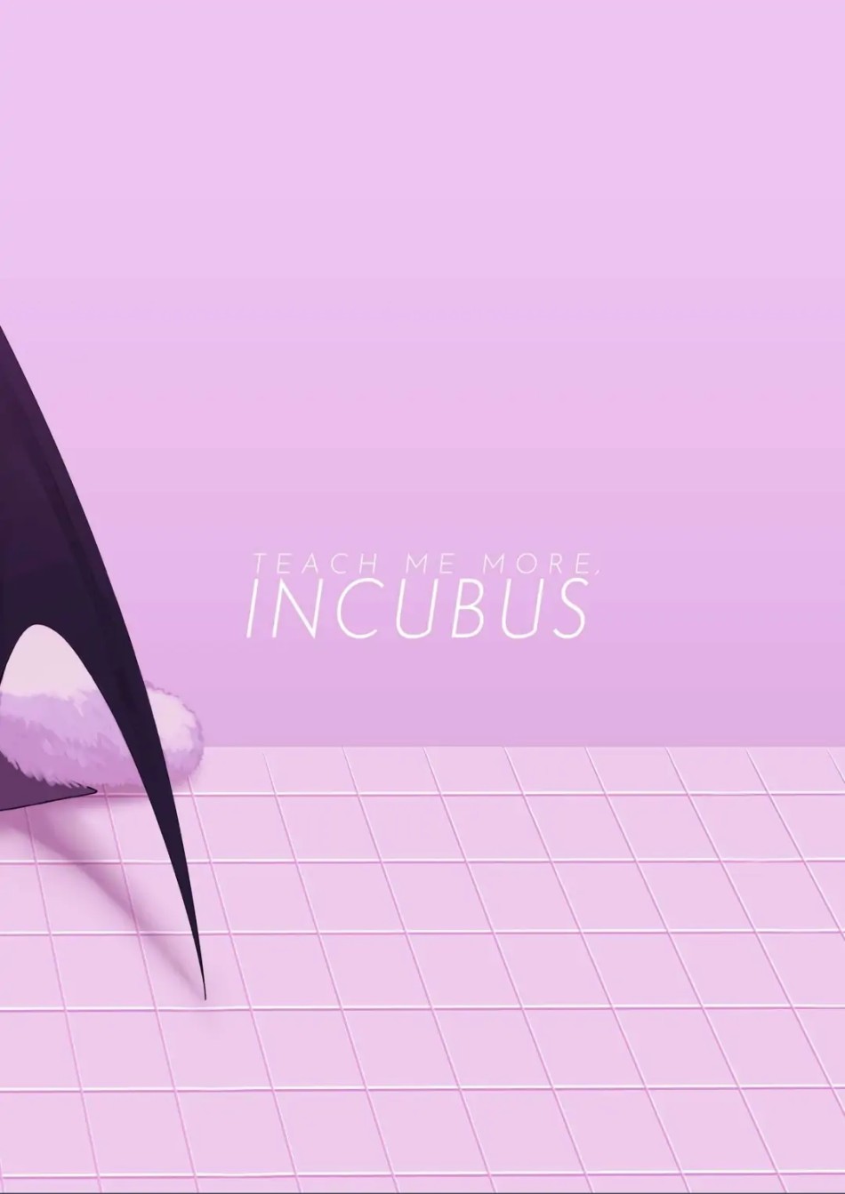 Dạy Cho Tôi Thêm Nữa Đi, Incubus 