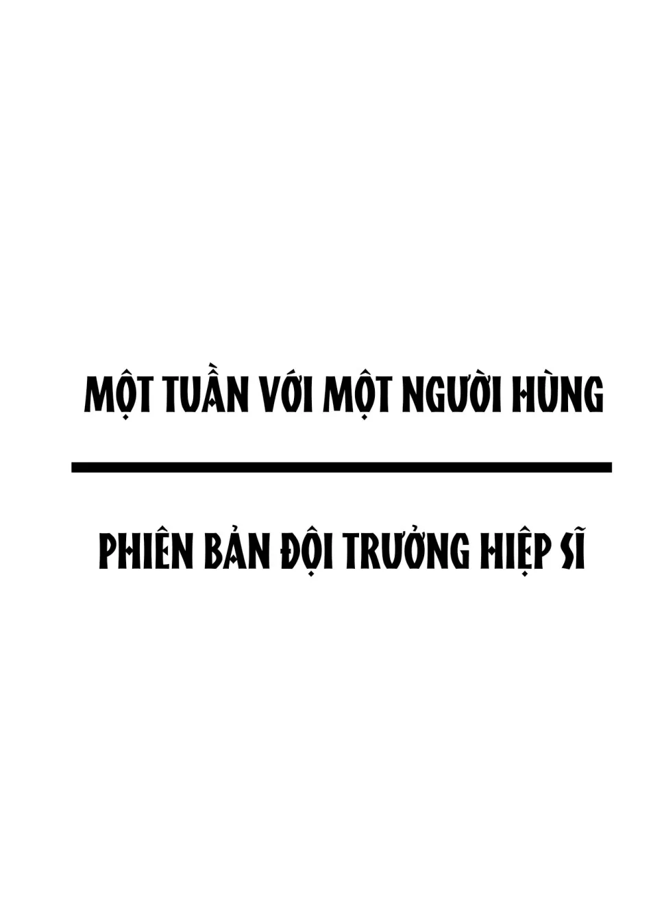 Một tuần với một người hùng phiên bản đội trưởng kỵ sĩ- Truyện Màu 