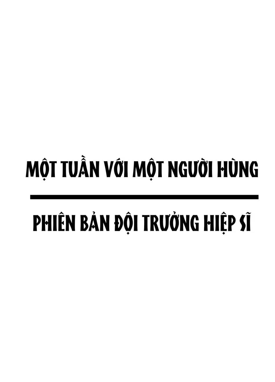 Một tuần với một người hùng phiên bản đội trưởng kỵ sĩ- Truyện Màu 