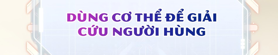 [18+] Người hùng tự dùng cơ thể cứu rỗi bản thân 