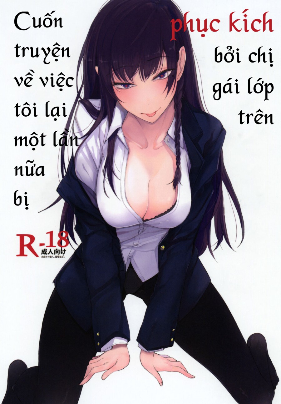 Cuốn truyện kể về việc tôi bị phục kích bởi một chị gái lạ mặt lớp trên 