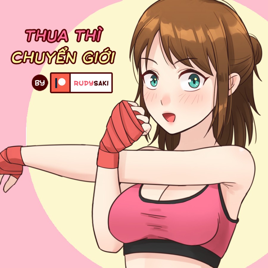 Thua Thì Chuyển Giới! 