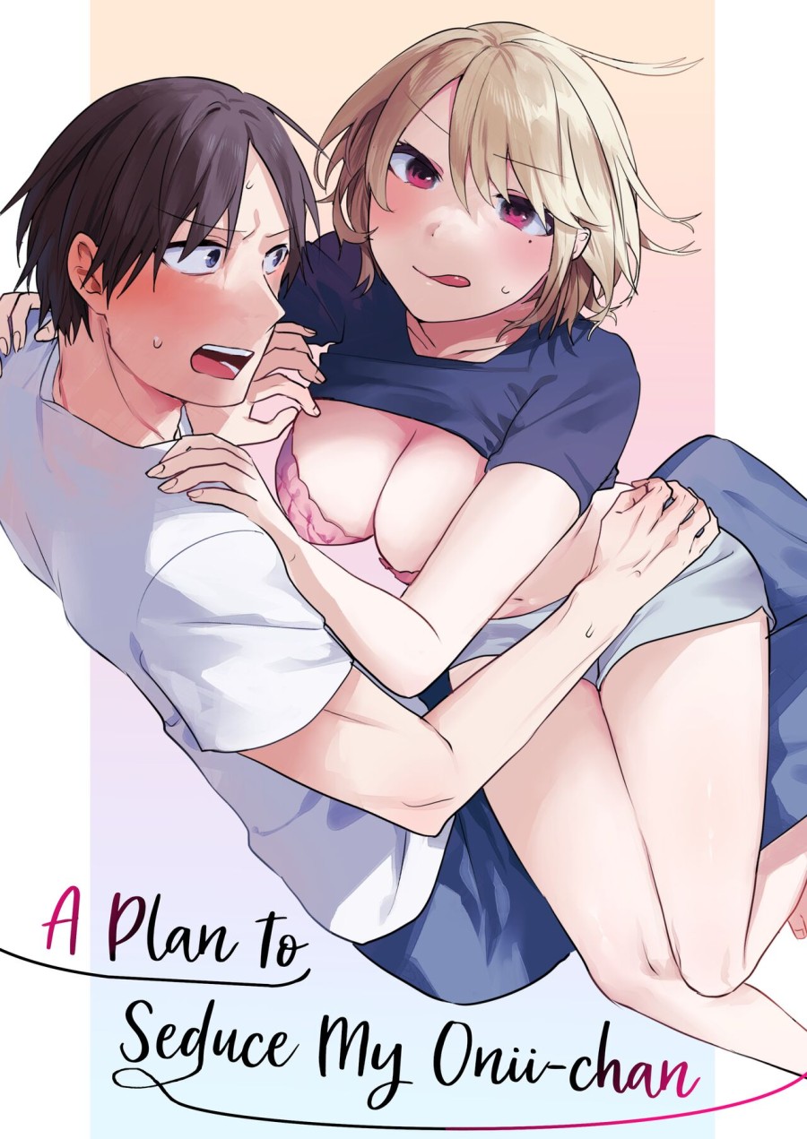 Kế hoạch dụ dỗ Onii-chan của tôi 