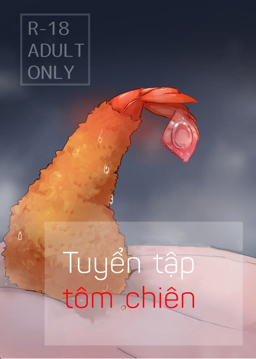 Tuyển tập tôm chiên (not clickbait) 