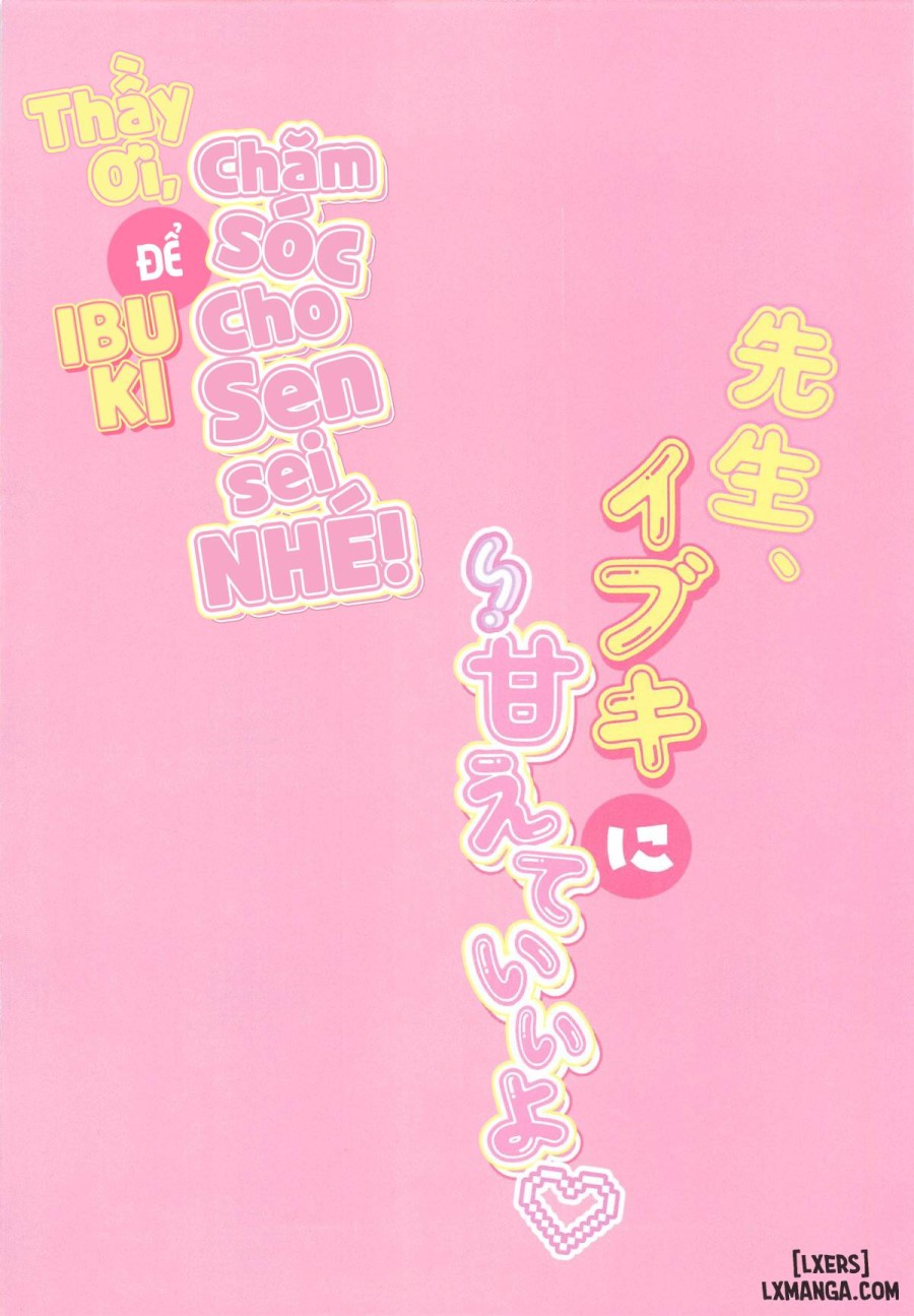 Thầy ơi, để Ibuki chăm sóc cho Sensei NHÉ! 