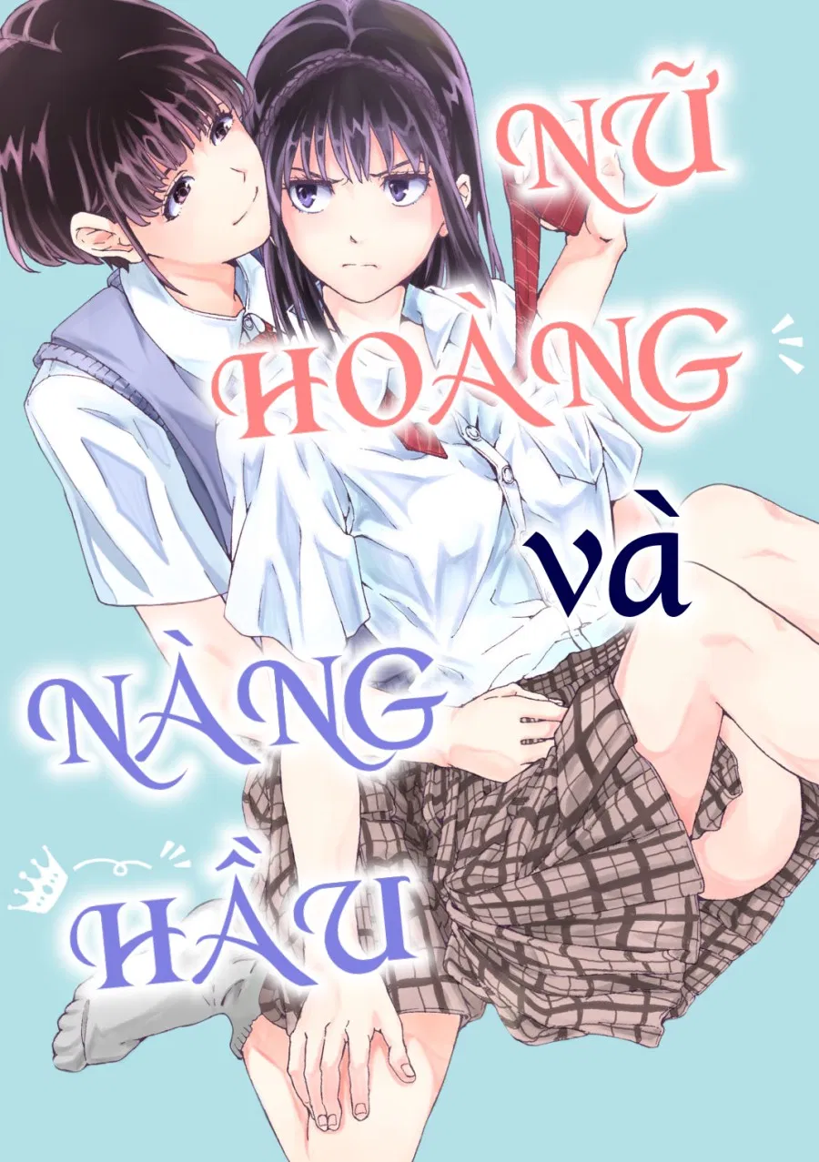 Nữ Hoàng và Nàng Hầu 