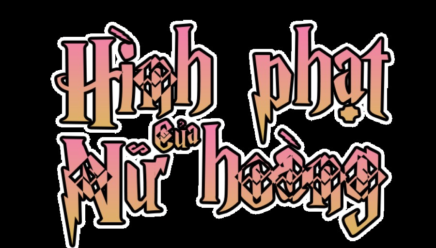 Hình phạt của nữ hoàng! 