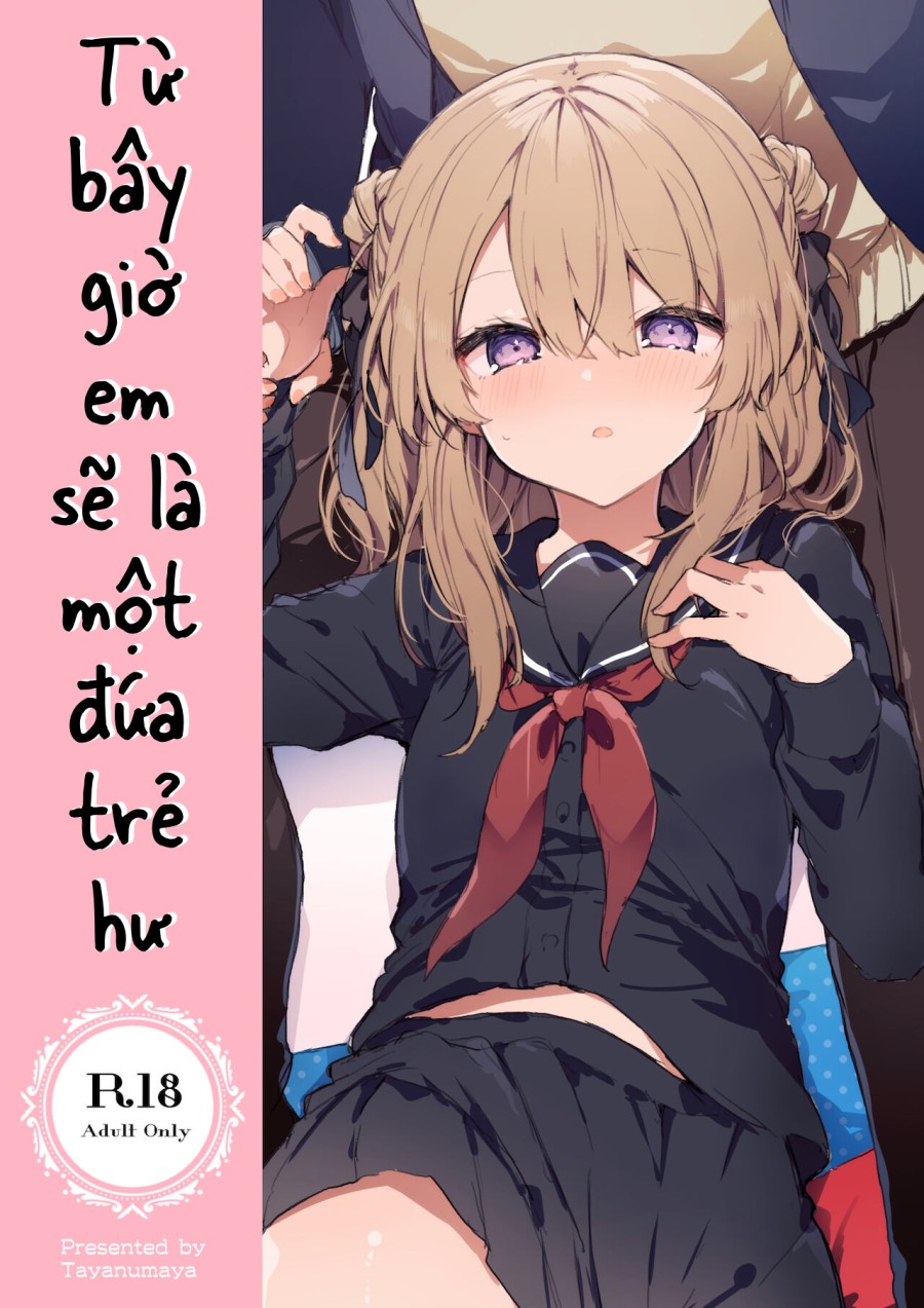 Từ bây giờ em sẽ là một đứa trẻ hư 