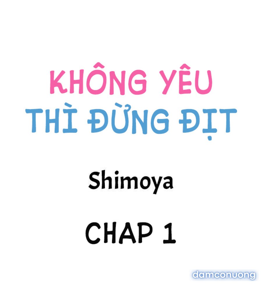 Không Yêu Đừng Địt 