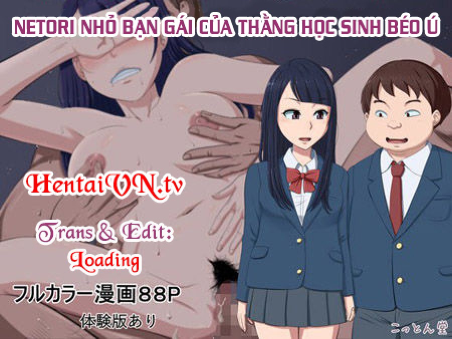 NETORI nhỏ bạn gái của thằng học sinh béo ú 