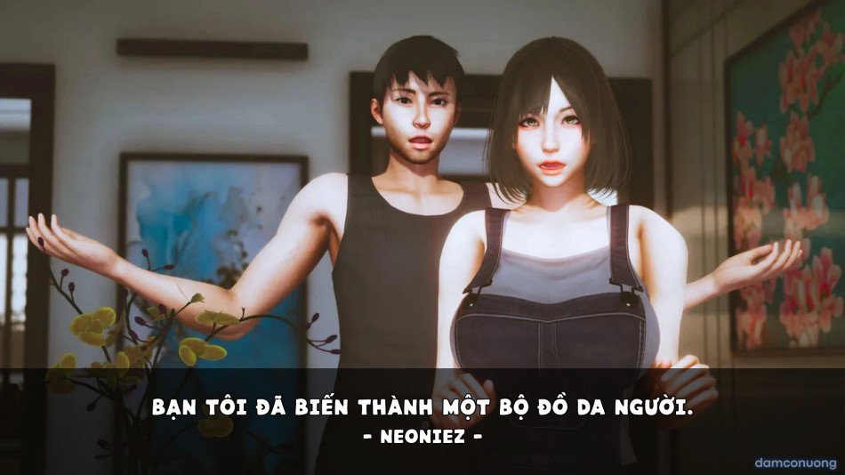 BẠN TÔI ĐÃ BIẾN THÀNH MỘT BỘ ĐỒ DA NGƯỜI 