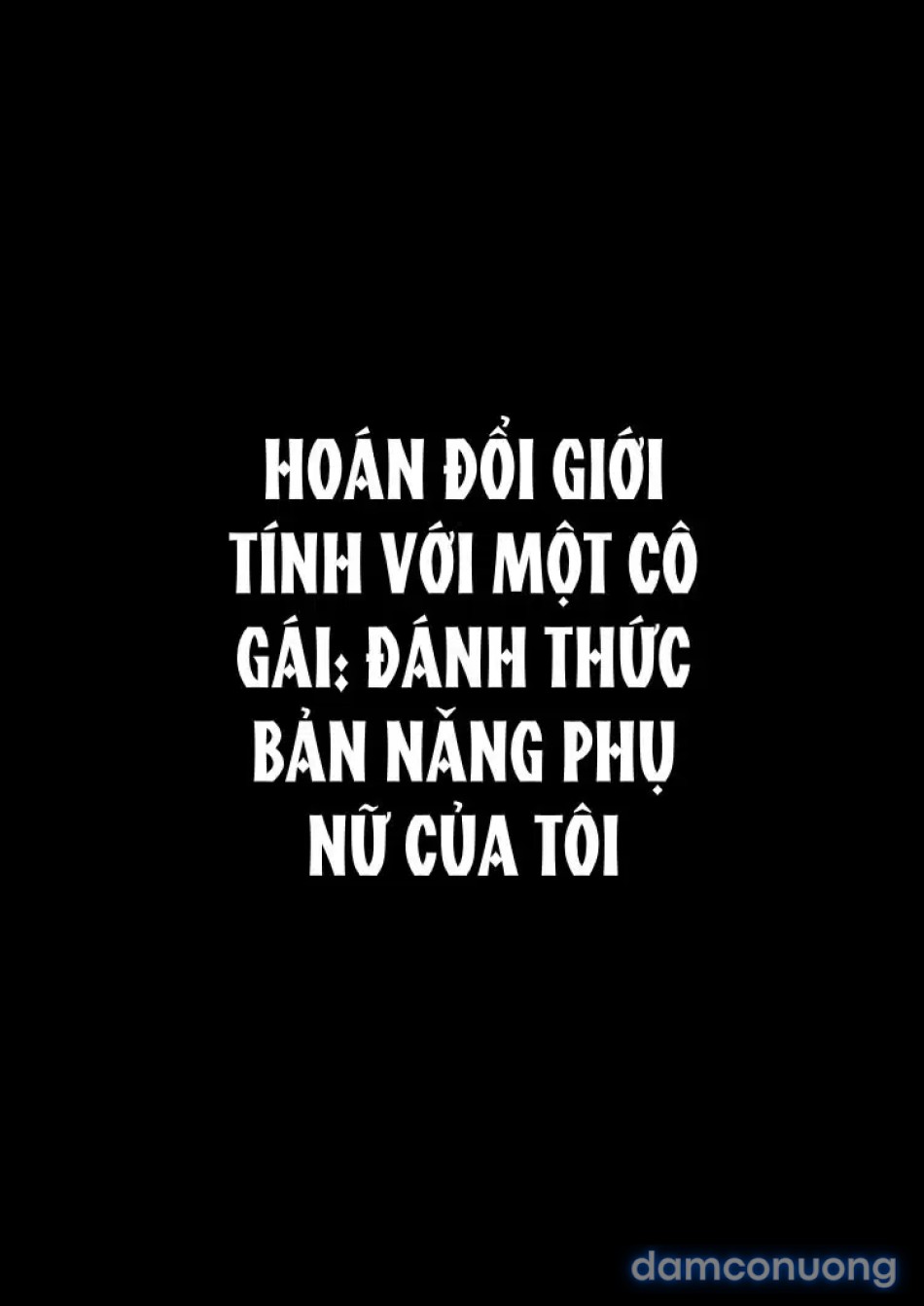 Giới tính của tôi bị đảo ngược và tôi thức dậy với tư cách là một phụ nữ 