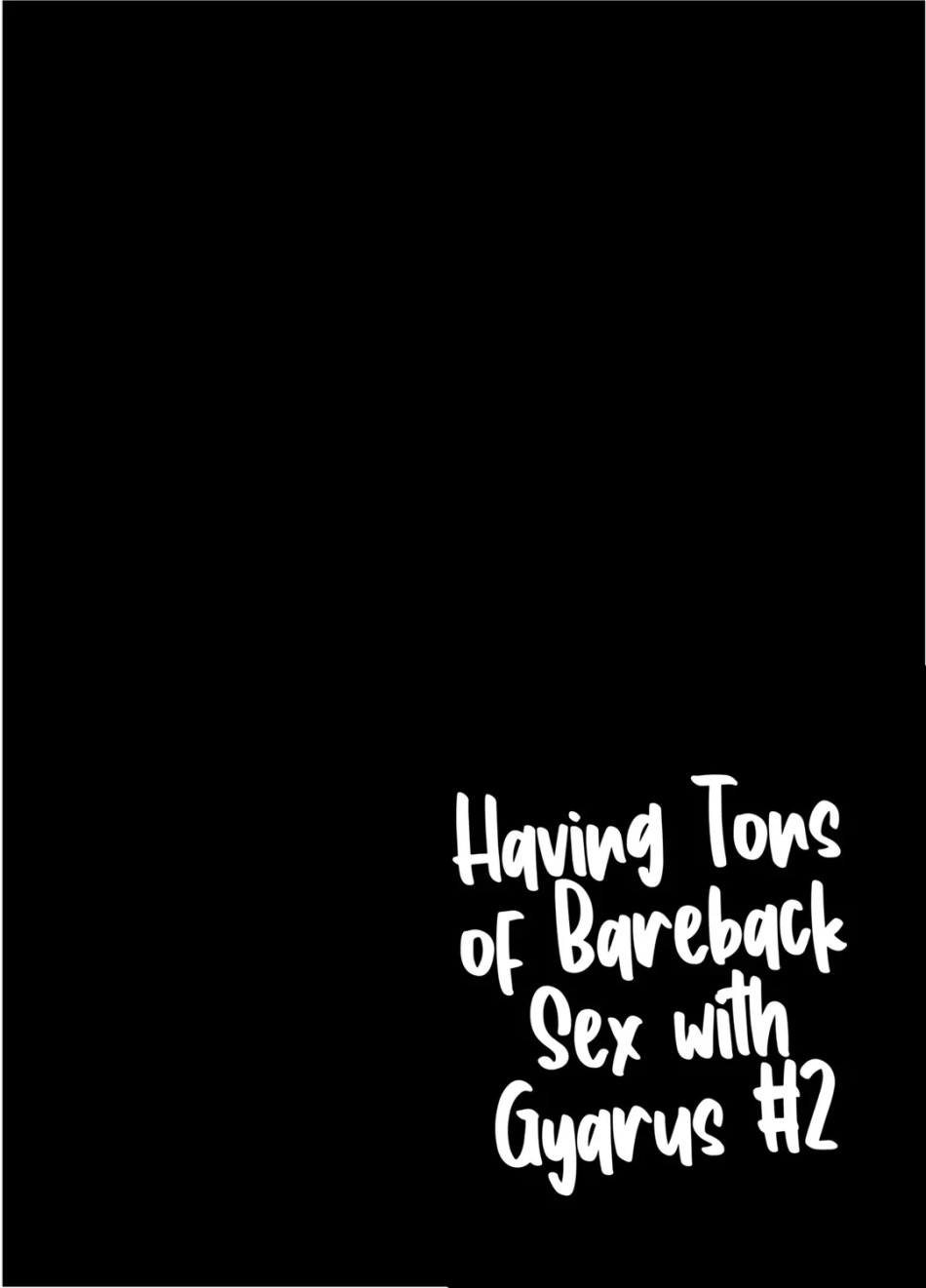 Having Tons of Bareback Sex with Gyarus 
